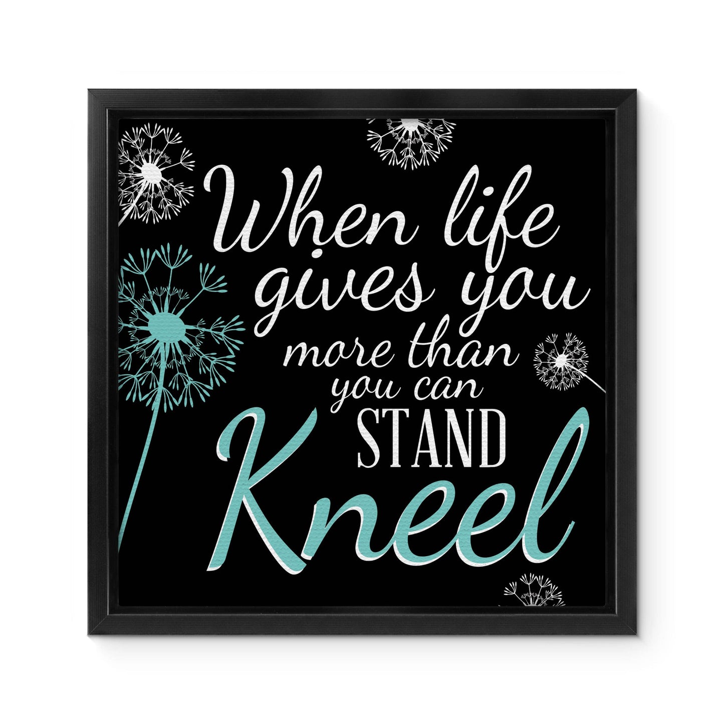 When Life Gives You More Than You Can Stand Framed Canvas