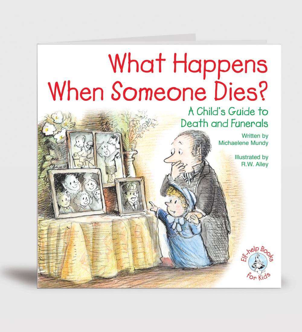 Elf Help for Kids, What Happens When Someone Dies?