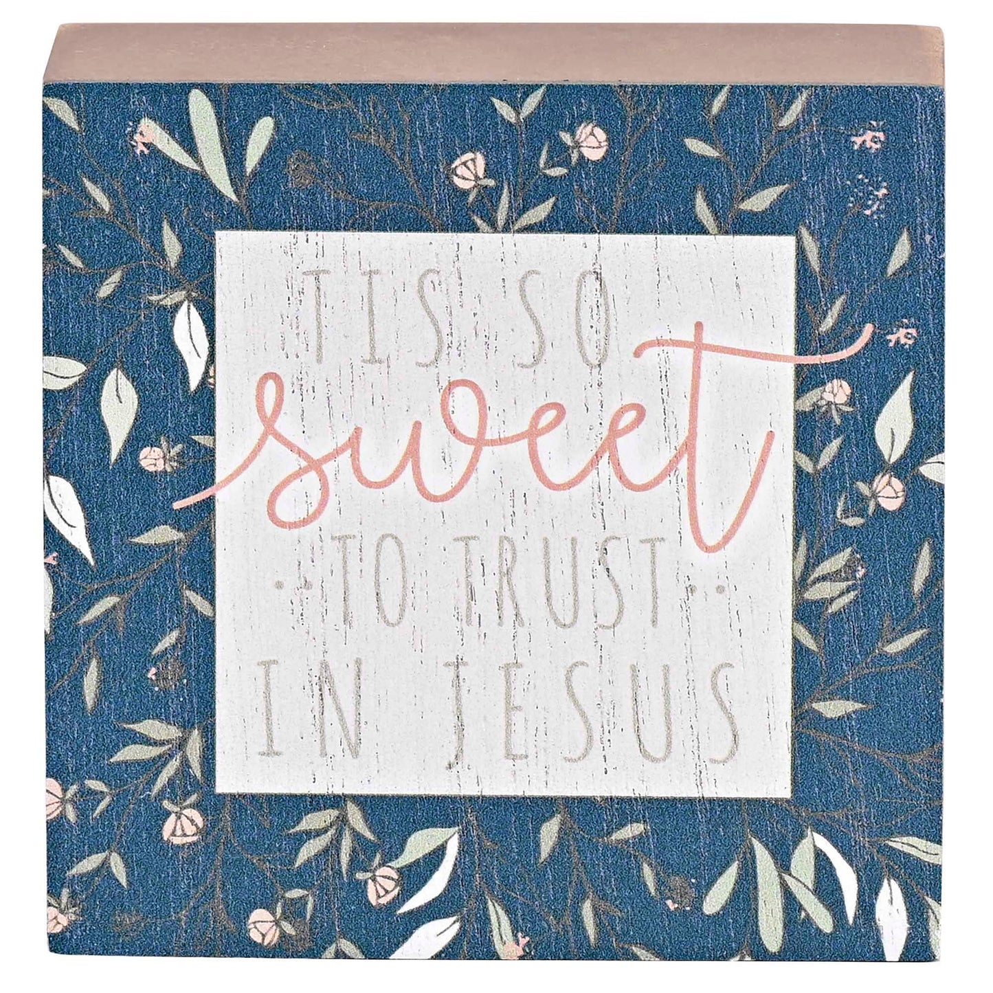 Tabletop Plaque It Is Sweet To Trust In