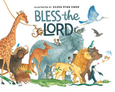 Bless the Lord, Illustrated by Eileen Ryan Ewen