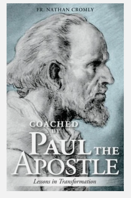 Coached by Paul the Apostle, Fr. Nathan Cromley