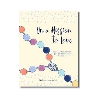 On a Mission to Love, Debbie Staresinic