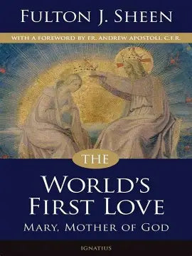 The World's First Love by Fulton J. Sheen