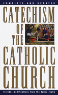 Catechism of the Catholic Church: Complete and Updated