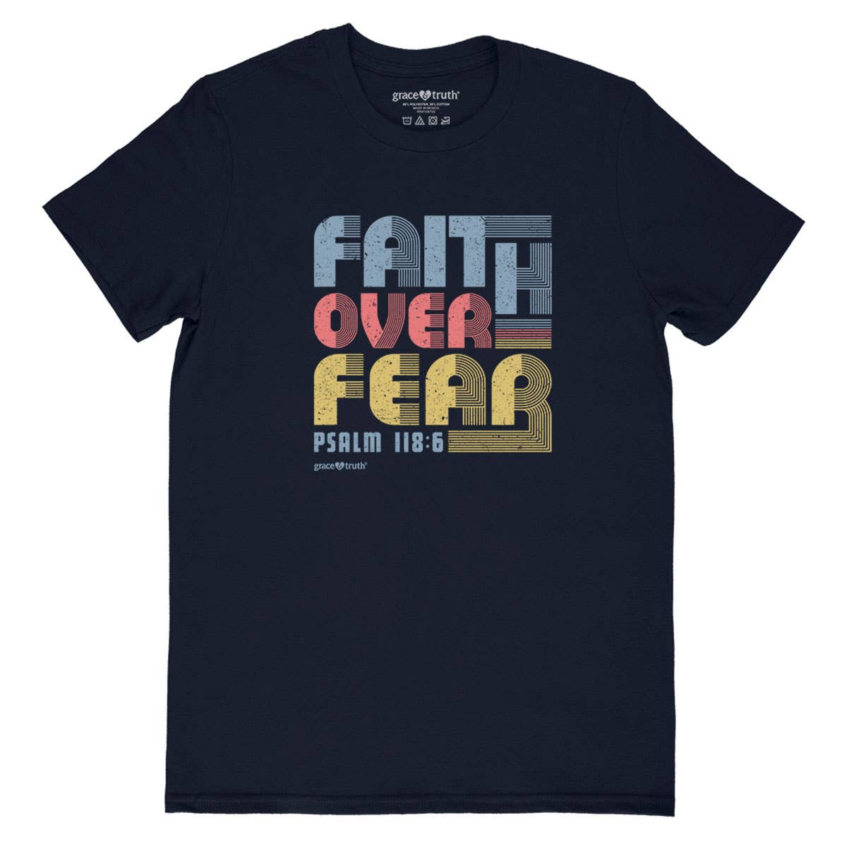 Grace & truth Womens T-Shirt Faith Over Fear
