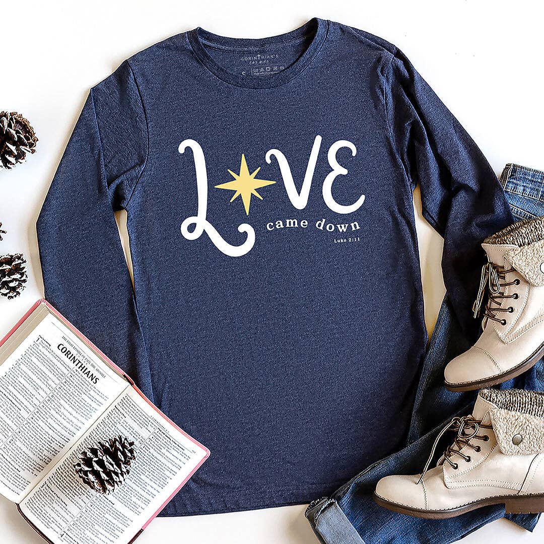 Love Came Down Long Sleeve