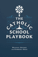 The Catholic School Playbook