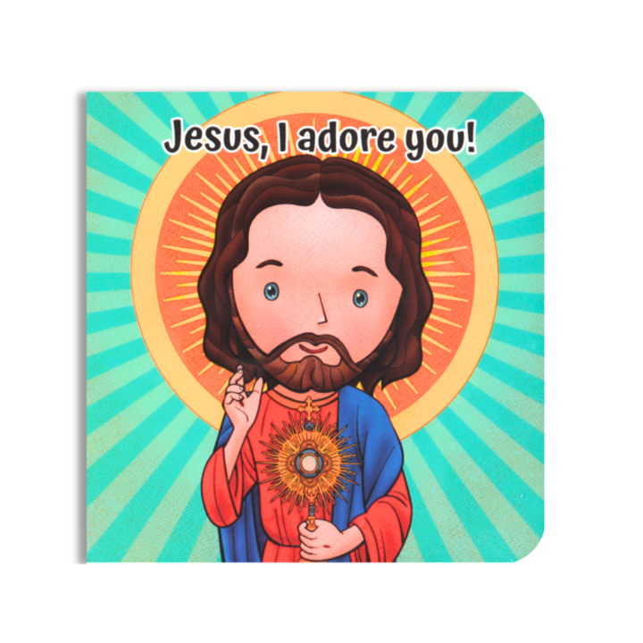 Jesus, I Adore You board book