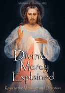 Keys to the Message and Devotion, Divine Mercy Explained, Gaitley, Michael