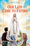 Our Lady Came to Fatima, Ruth Hume