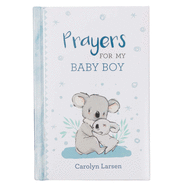 Prayers for My Baby Boy, Carolyn Larsen