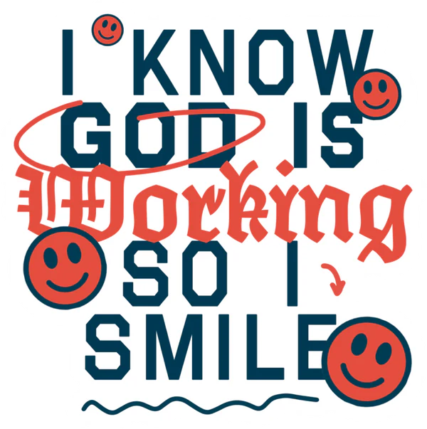 I Know God is Working So I Smile Sticker