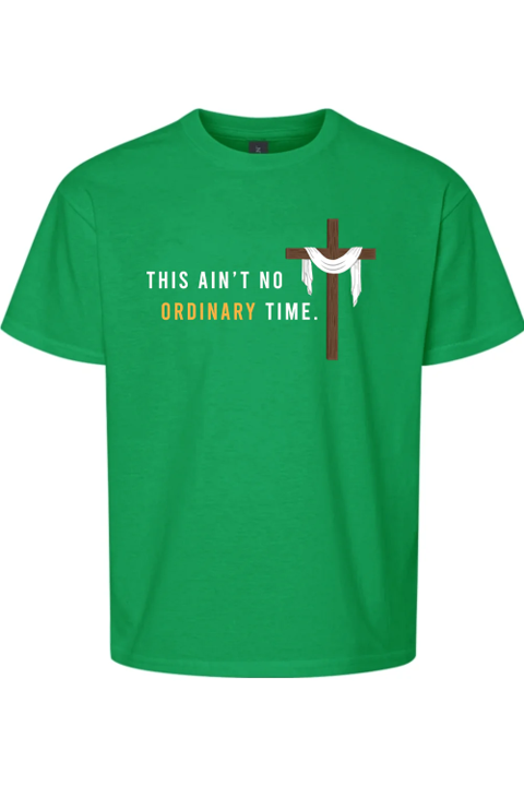 Ain't No Ordinary Time - Easter Season Adult T-Shirt