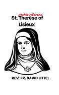 St. Therese of Lisieux: Pocket Novena, Fr. David Littel