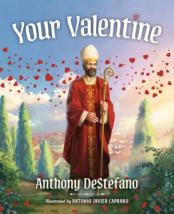 Your Valentine, Anthony DeStefano