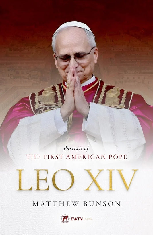 Leo XIV Portrait of the First American Pope by Matthew Bunson