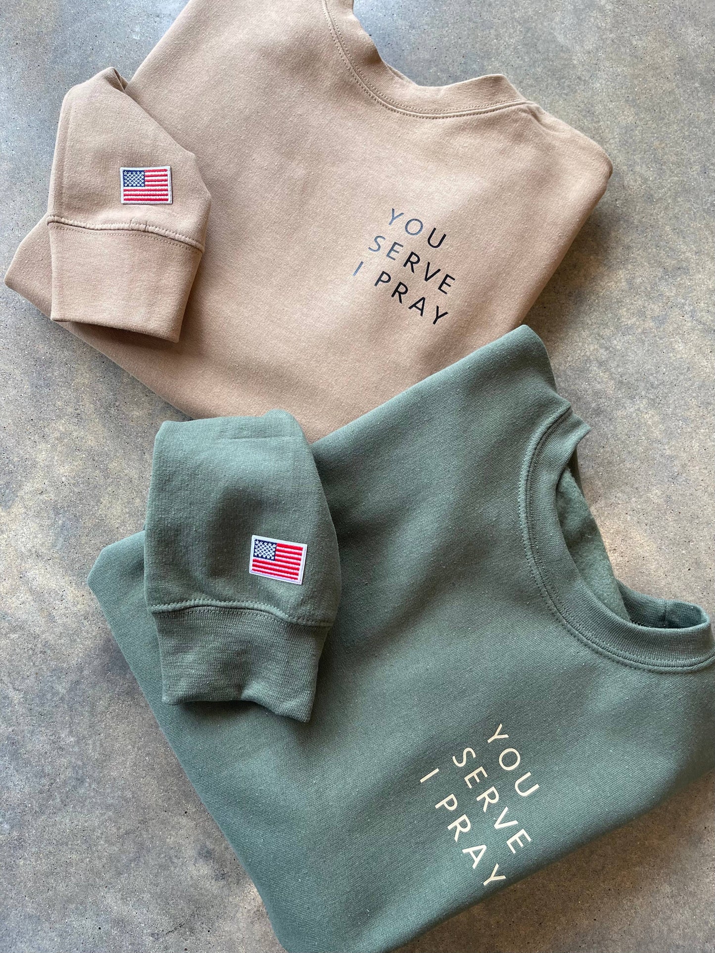 You Serve I Pray Sweatshirt| Military Family Apparel
