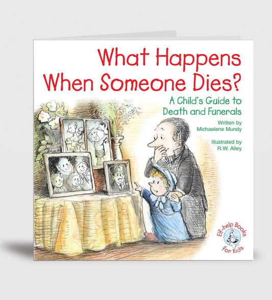 Elf Help for Kids, What Happens When Someone Dies?