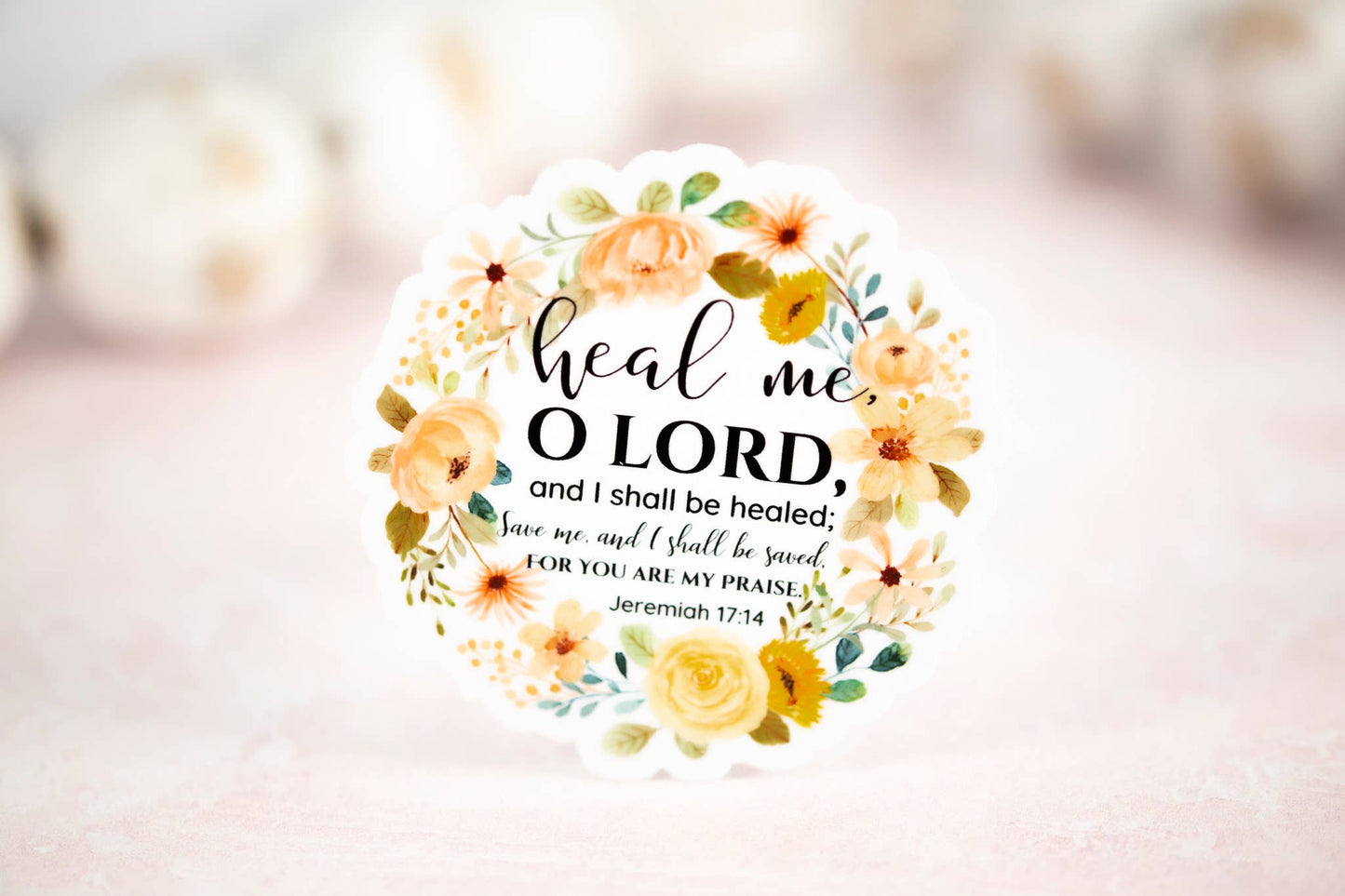 Heal Me O Lord, Christian Floral Vinyl Sticker, 3x3 in.