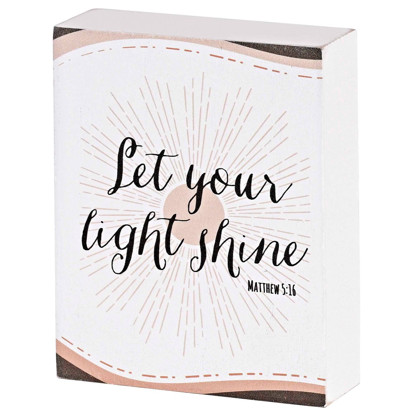 Tabletop Plaque Let You Light Shine 3X4