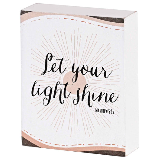 Tabletop Plaque Let You Light Shine 3X4