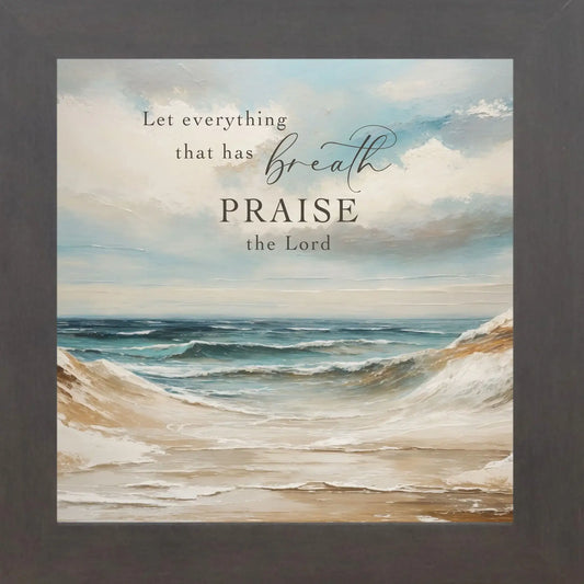 Let Everything That Has Breath Praise The Lord Christian Art