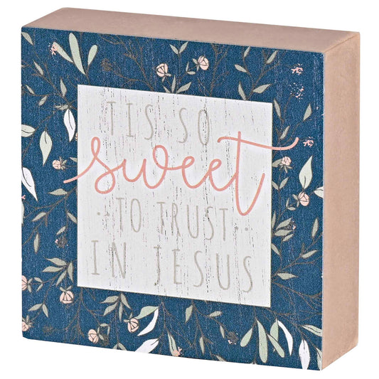 Tabletop Plaque It Is Sweet To Trust In