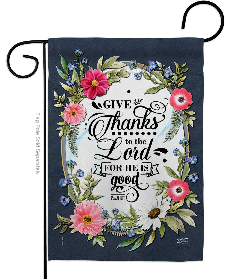 Give Thanks Lord Bible Verses Floral Garden House Flag