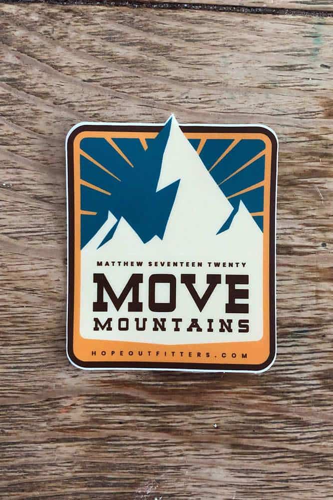 Move Mountains Sticker - Scratch and Sunlight Resistant