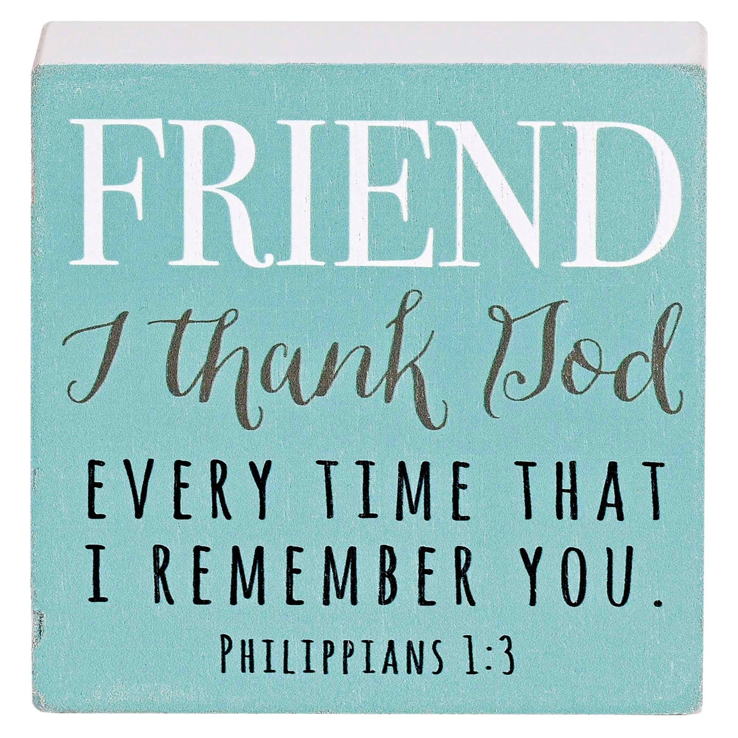 Tabletop Plaque Friend I Thank God 3X3