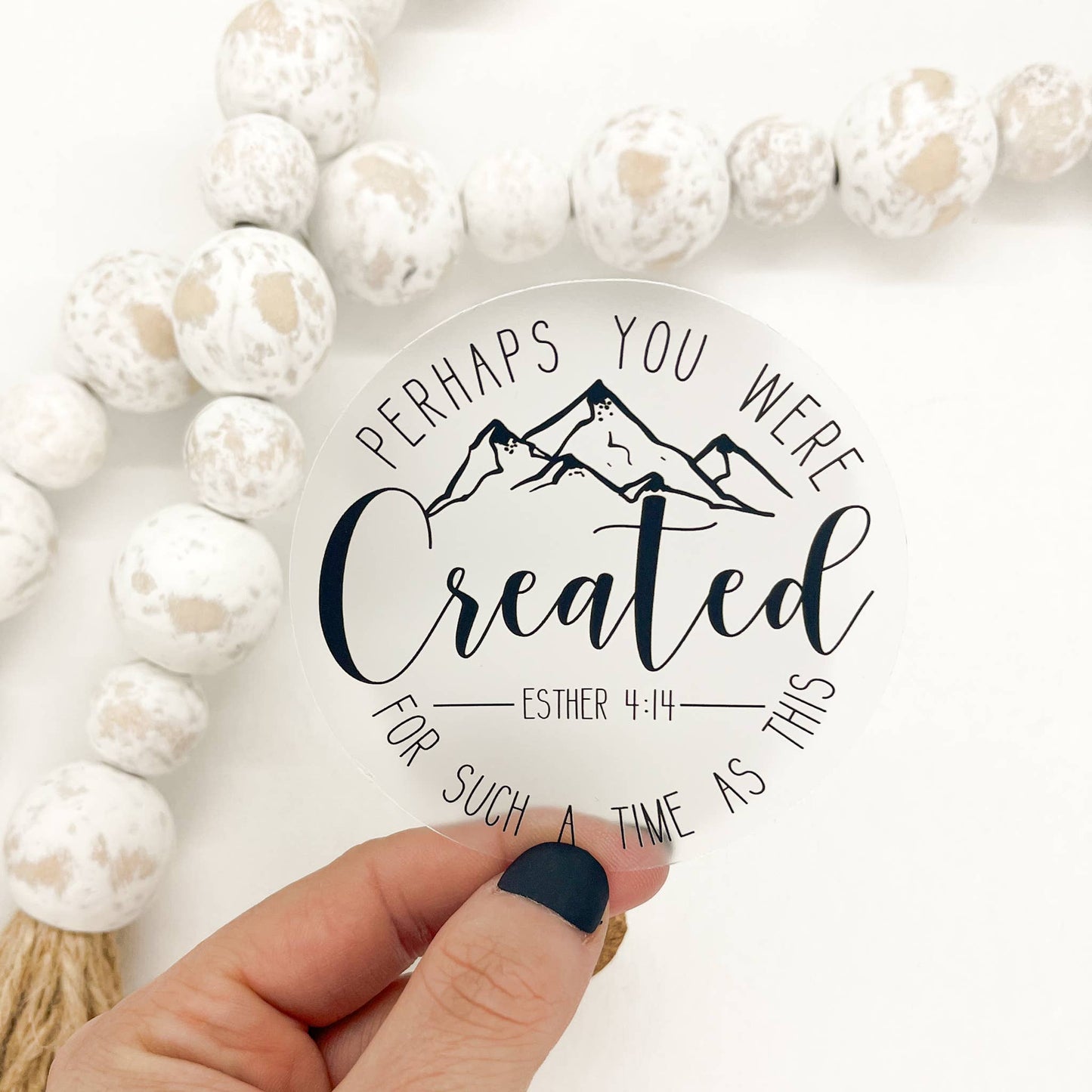 Perhaps You Were Created,  Clear Vinyl, Sticker, 3x3 in