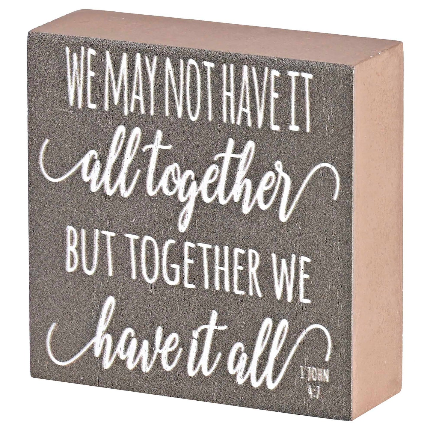 Tabletop Plaque Together We Have It All