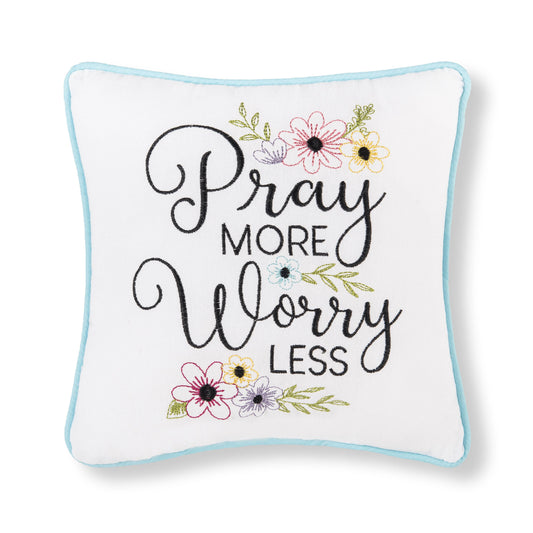 10" x 10" Pray More Worry Less Embroidered Throw Pillow