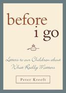 Before I Go, Peter Kreeft