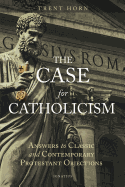 The Case for Catholicism, Trent Horn