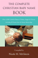 The Complete Christian Baby Name Book, Nicole M. McGinnis