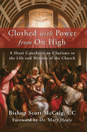 Clothed with Power from On High, Bishop Scott McCaig