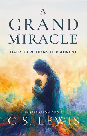 A Grand Miracle: Daily Devotions for Advent