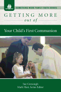Getting More Out Of Your Child's First Communion