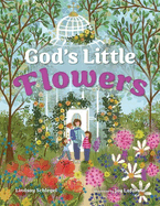 God's Little Flowers, Lindsay Schlegel