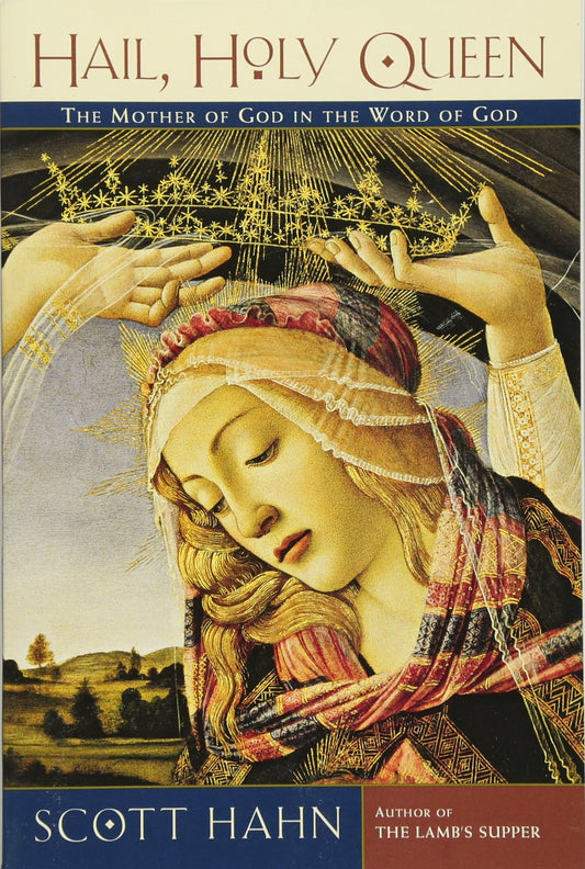 Hail Holy Queen, Scott Hahn