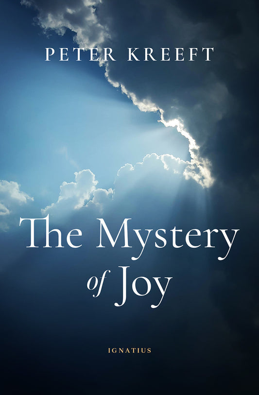 The Mystery of Joy, Peter Kreeft