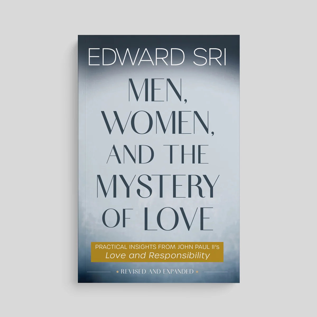 Men, Women, and the Mystery of Love; Edward Sri
