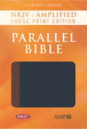 NKJV Amplified Parallel Bible