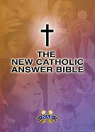 NEW Catholic Answer Bible NABRE