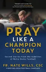 Pray like a Champion Today by Fr. Nate Wills