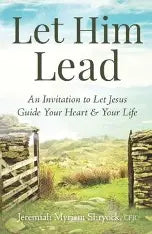 Let Him Lead by Jeremiah Myriam Shryock
