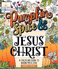 Pumpkin Spice & Jesus Christ Coloring Book