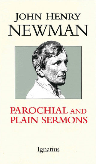 Parochial and Plain Sermons, John Henry Newman, Ignatius Press