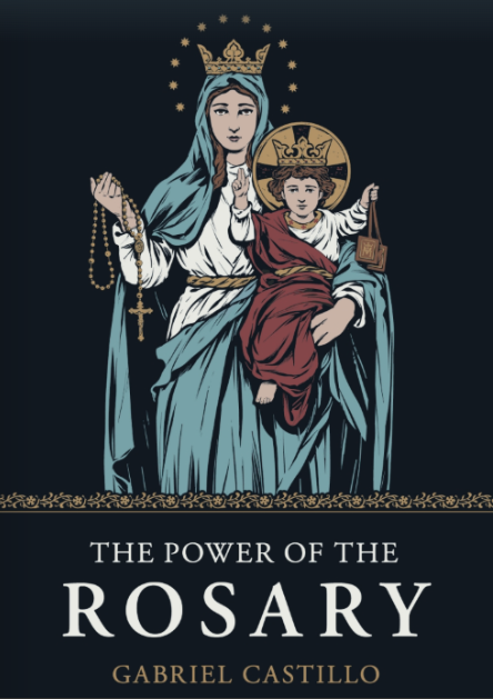 The Power of the Rosary, Gabriel Castillo